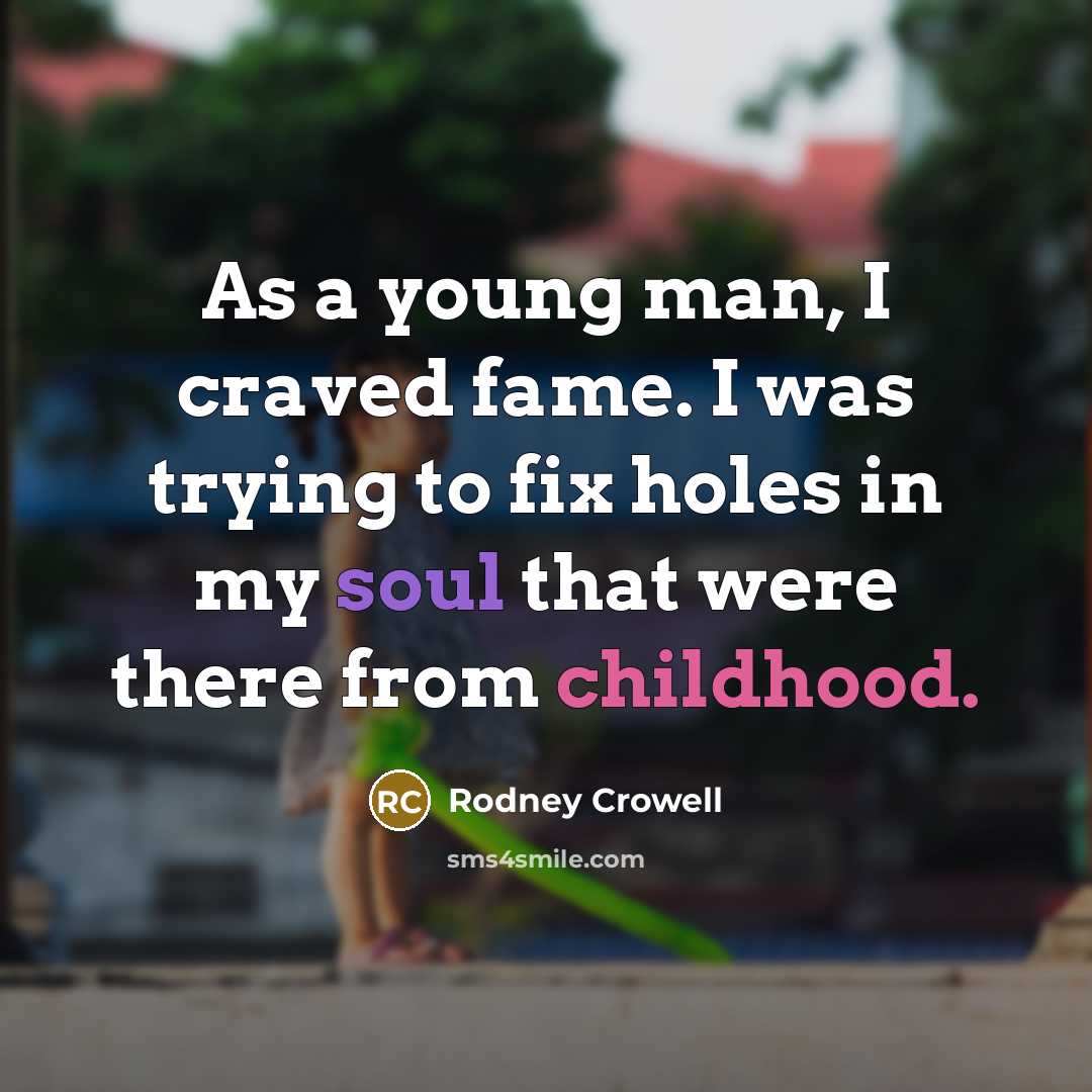 “As a young man, I craved fame. I was trying…” quote by Rodney Crowell