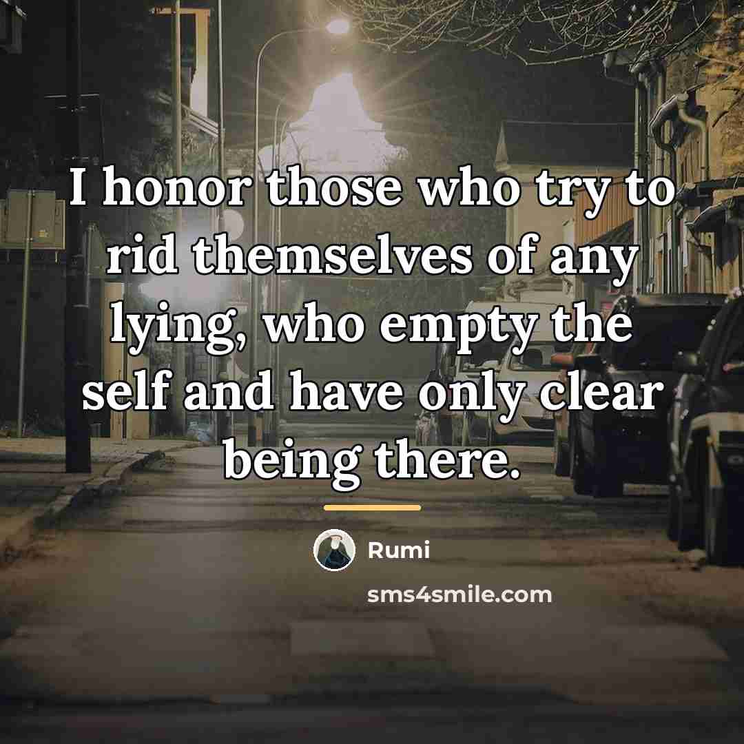 “I honor those who try to rid themselves of any…” quote by Rumi