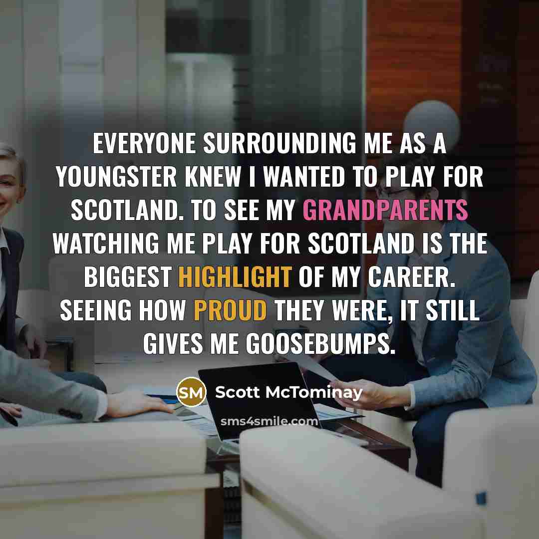 “Everyone surrounding me as a youngster knew I wanted to…” quote by Scott McTominay