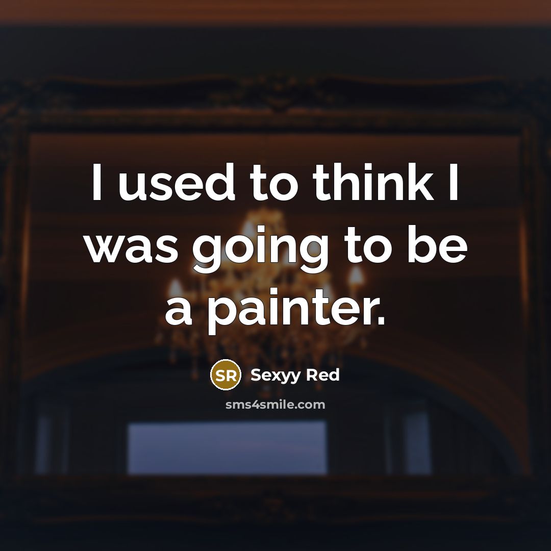 “I used to think I was going to be a…” quote by Sexyy Red