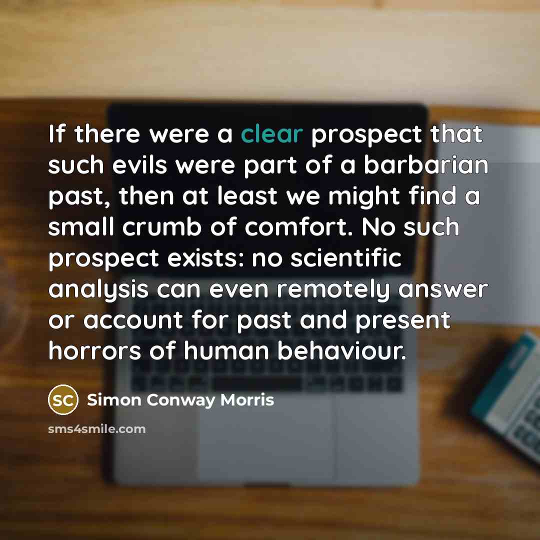 “If there were a clear prospect that such evils were…” quote by Simon Conway Morris