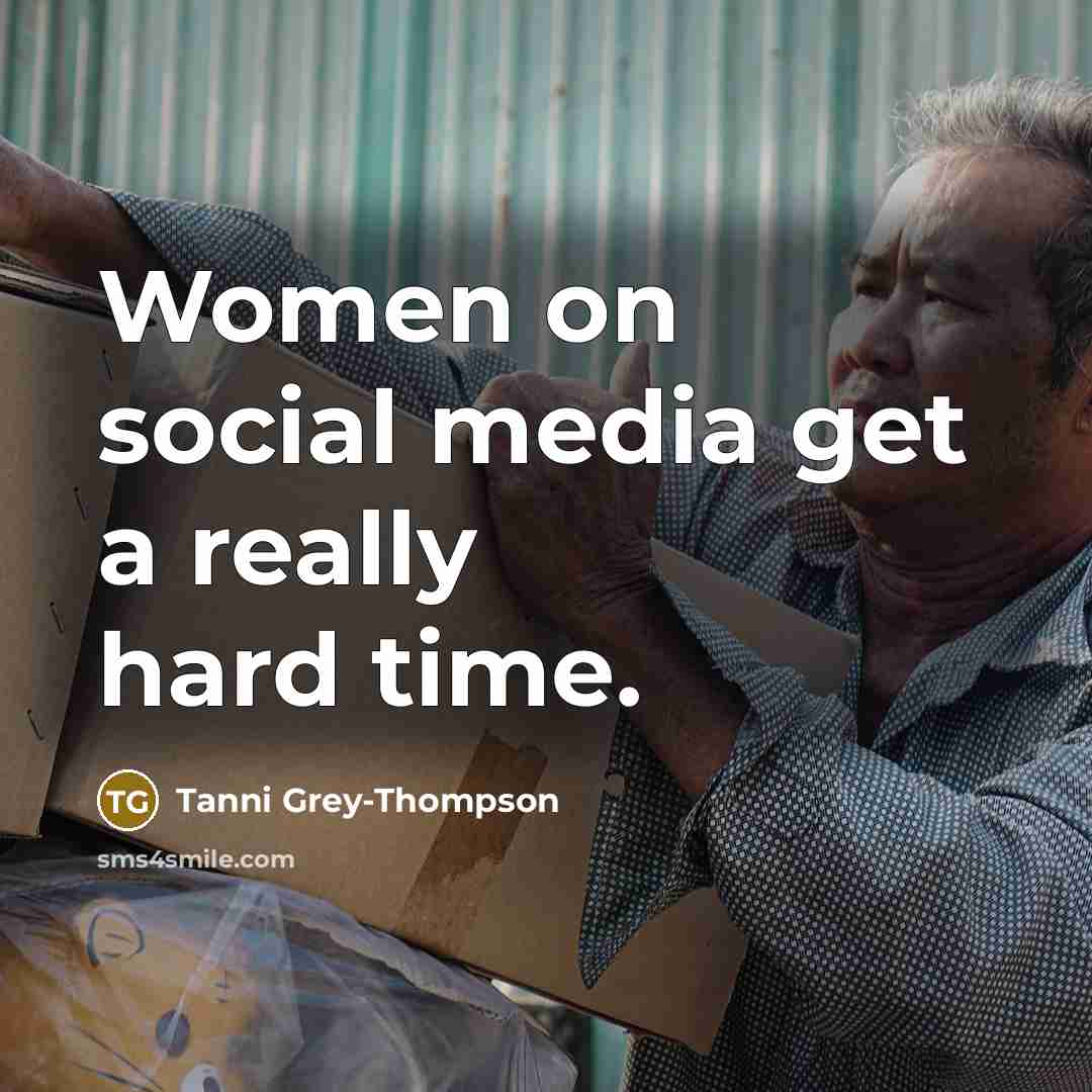“Women on social media get a really hard time.…” quote by Tanni Grey-Thompson