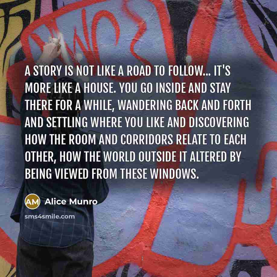 “A story is not like a road to follow... it's…” quote by Alice Munro
