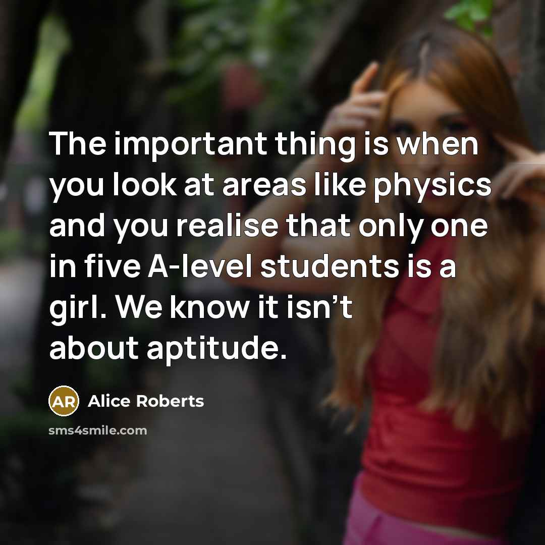 “The important thing is when you look at areas like…” quote by Alice Roberts