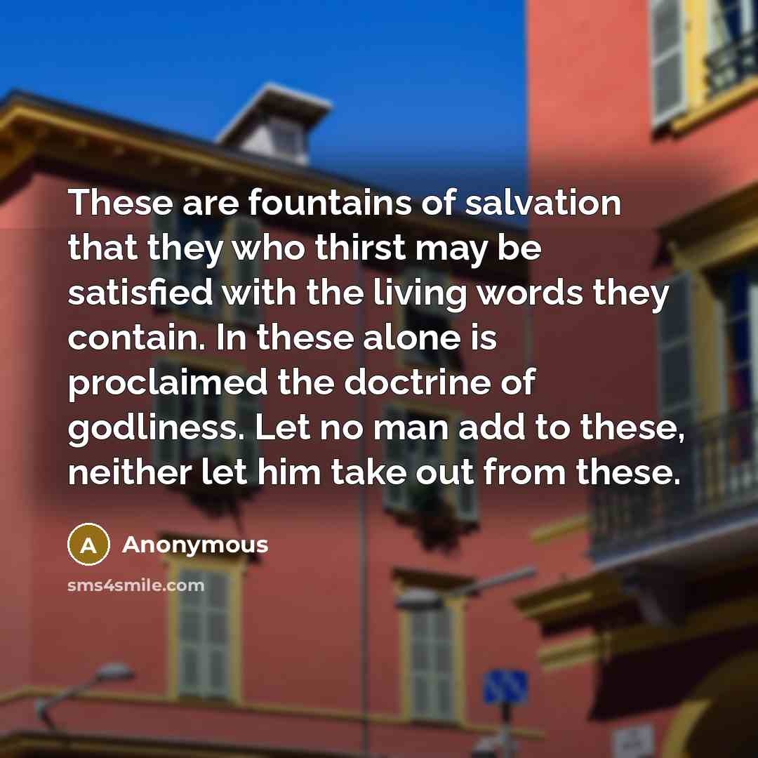 “These are fountains of salvation that they who thirst may…” quote by Anonymous