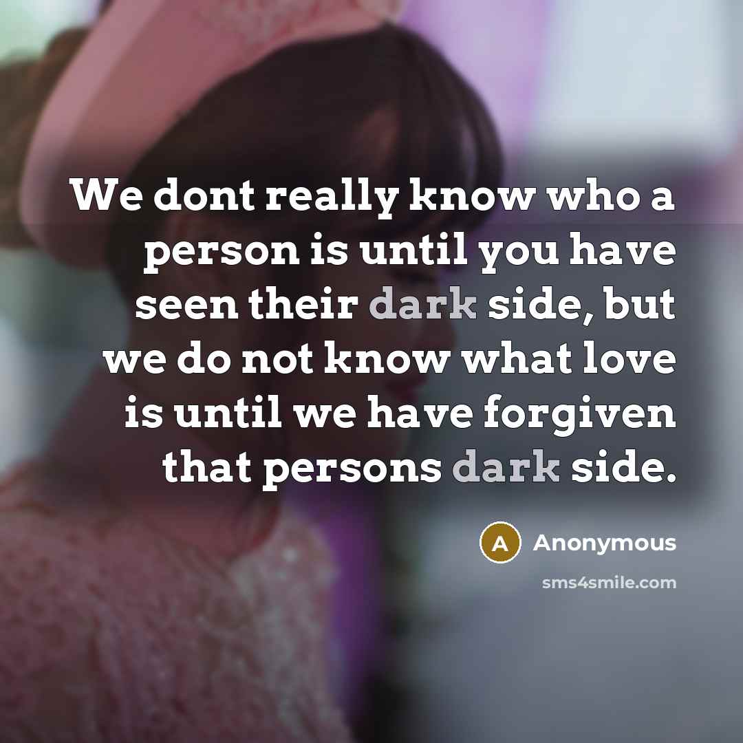 “We dont really know who a person is until you…” quote by Anonymous