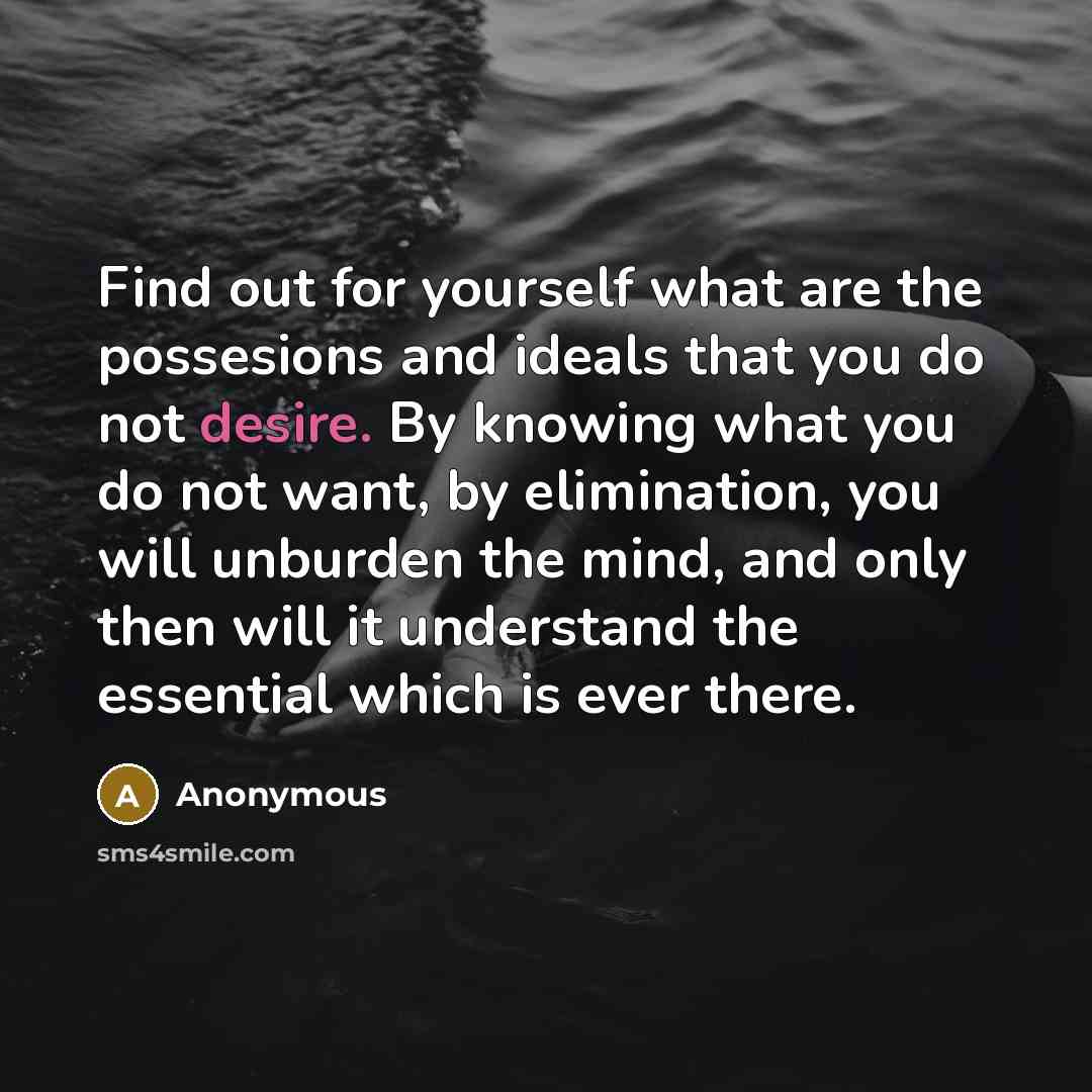 “Find out for yourself what are the possesions and ideals…” quote by Anonymous