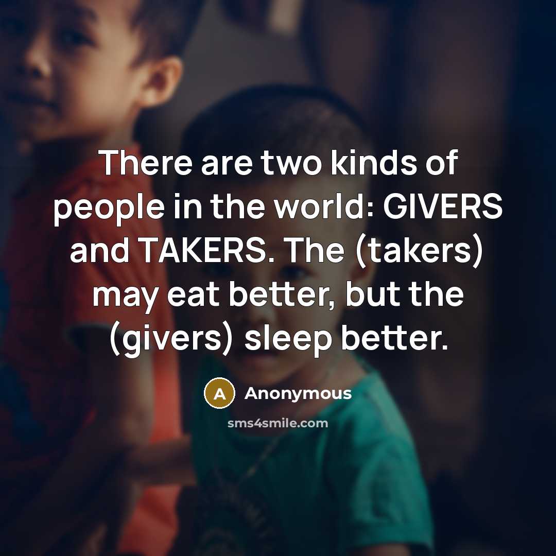 “There are two kinds of people in the world: GIVERS…” quote by Anonymous