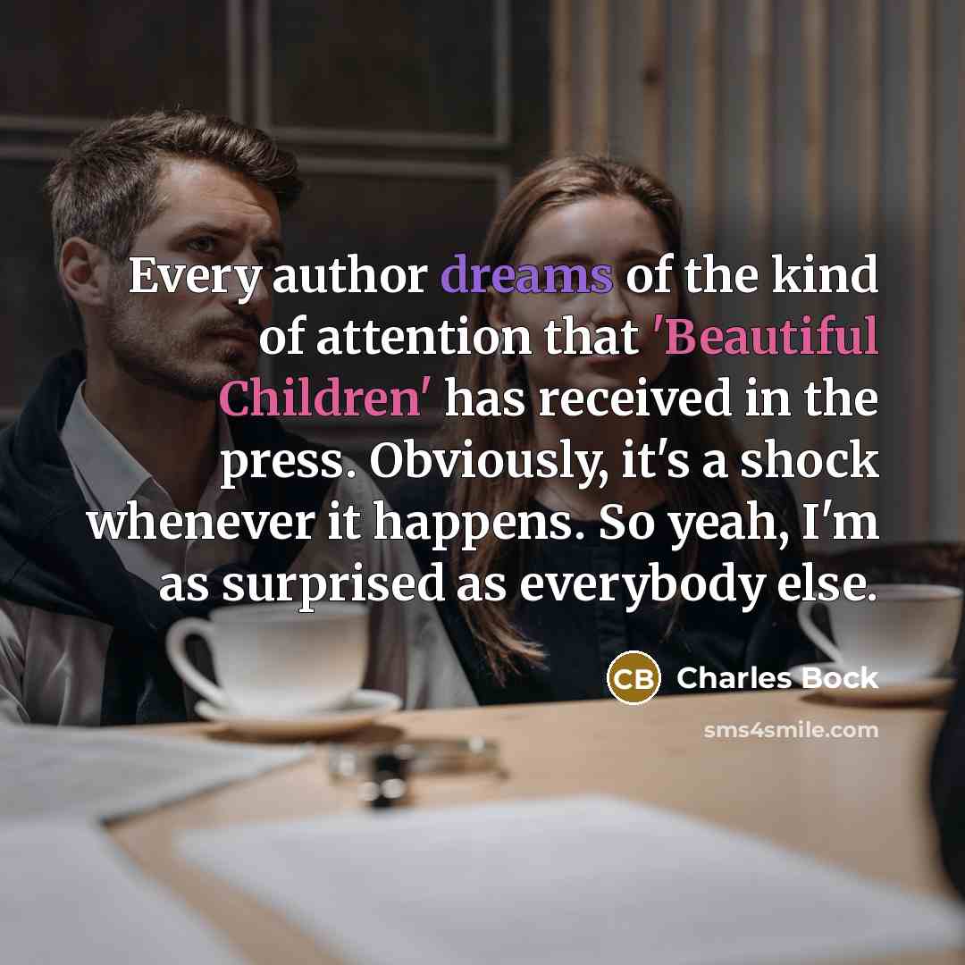 “Every author dreams of the kind of attention that 'Beautiful…” quote by Charles Bock