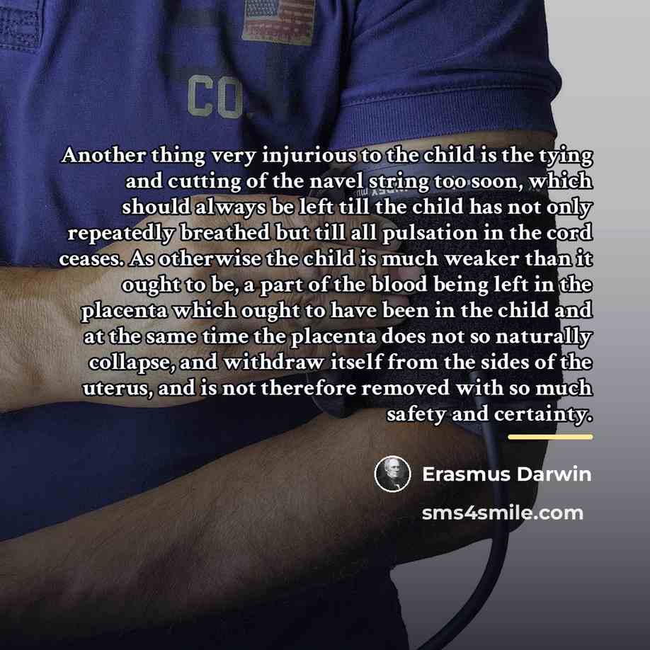 “Another thing very injurious to the child is the tying…” quote by Erasmus Darwin