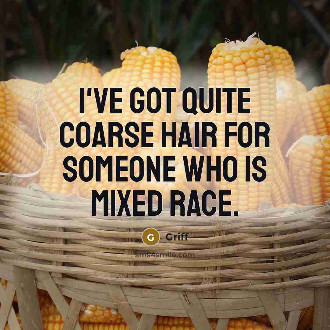 “I've got quite coarse hair for someone who is mixed race.” quote by Griff