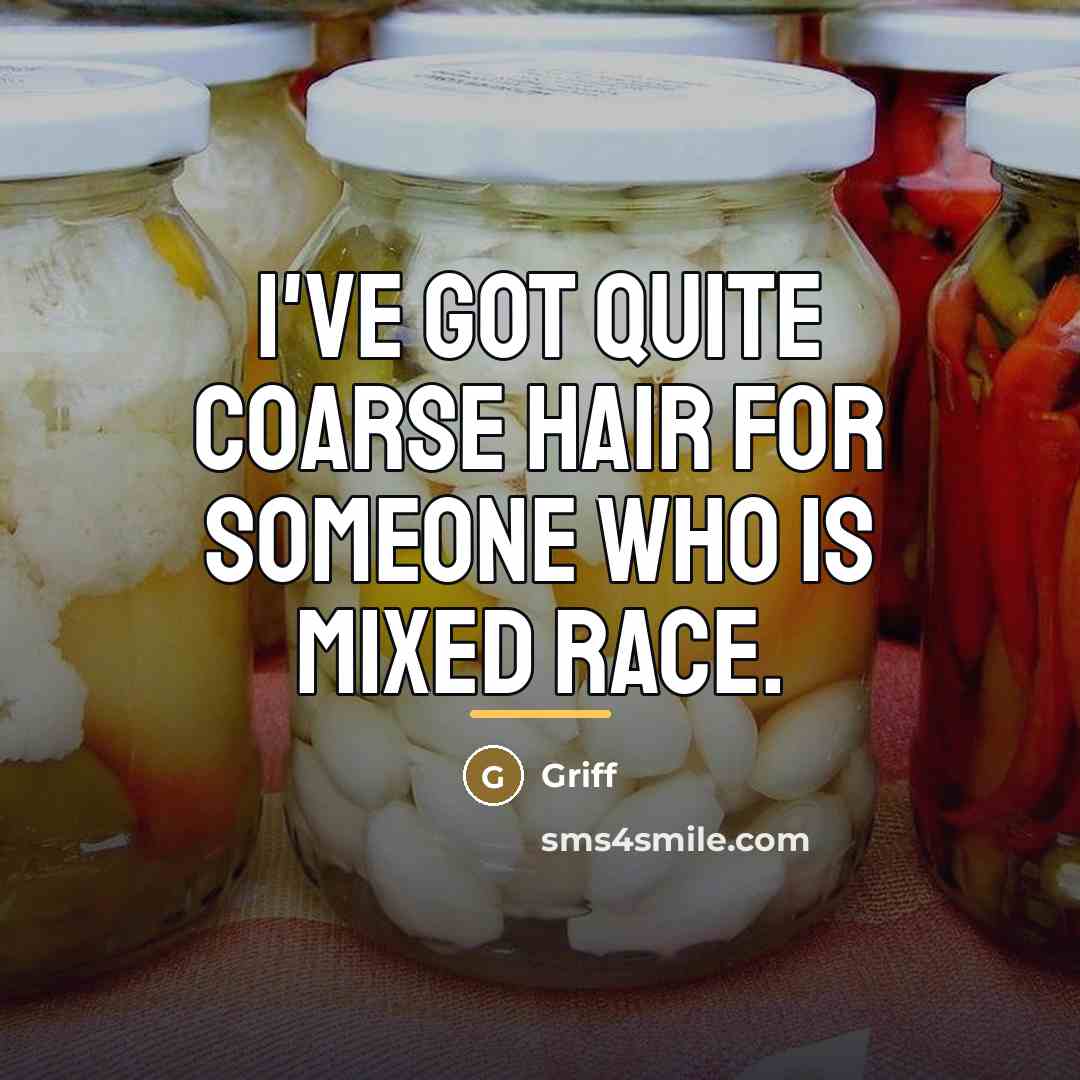 “I've got quite coarse hair for someone who is mixed…” quote by Griff
