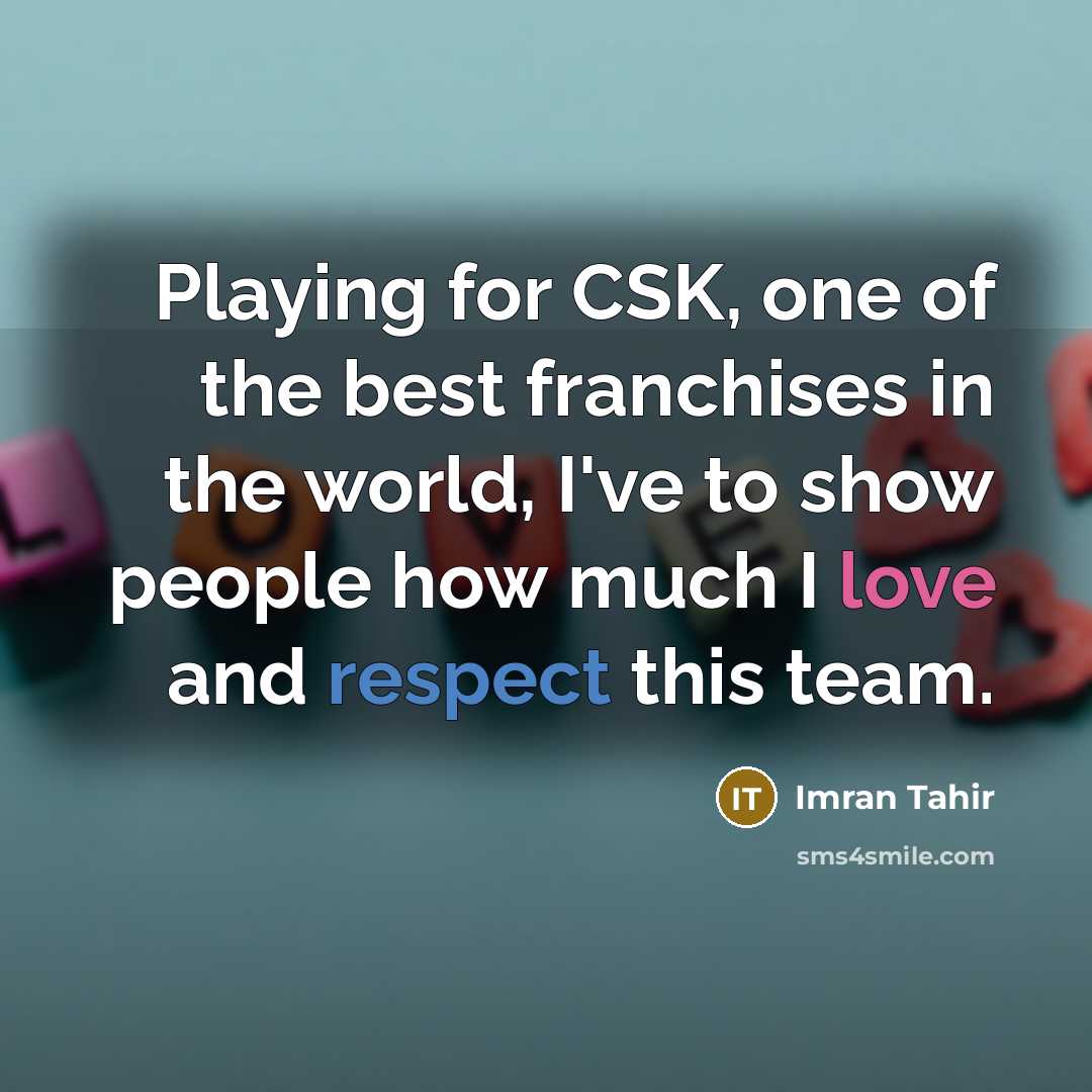 “Playing for CSK, one of the best franchises in the…” quote by Imran Tahir