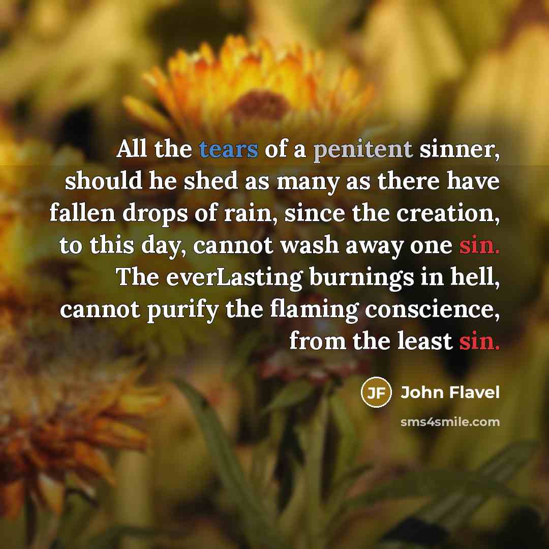 “All the tears of a penitent sinner, should he shed…” quote by John Flavel