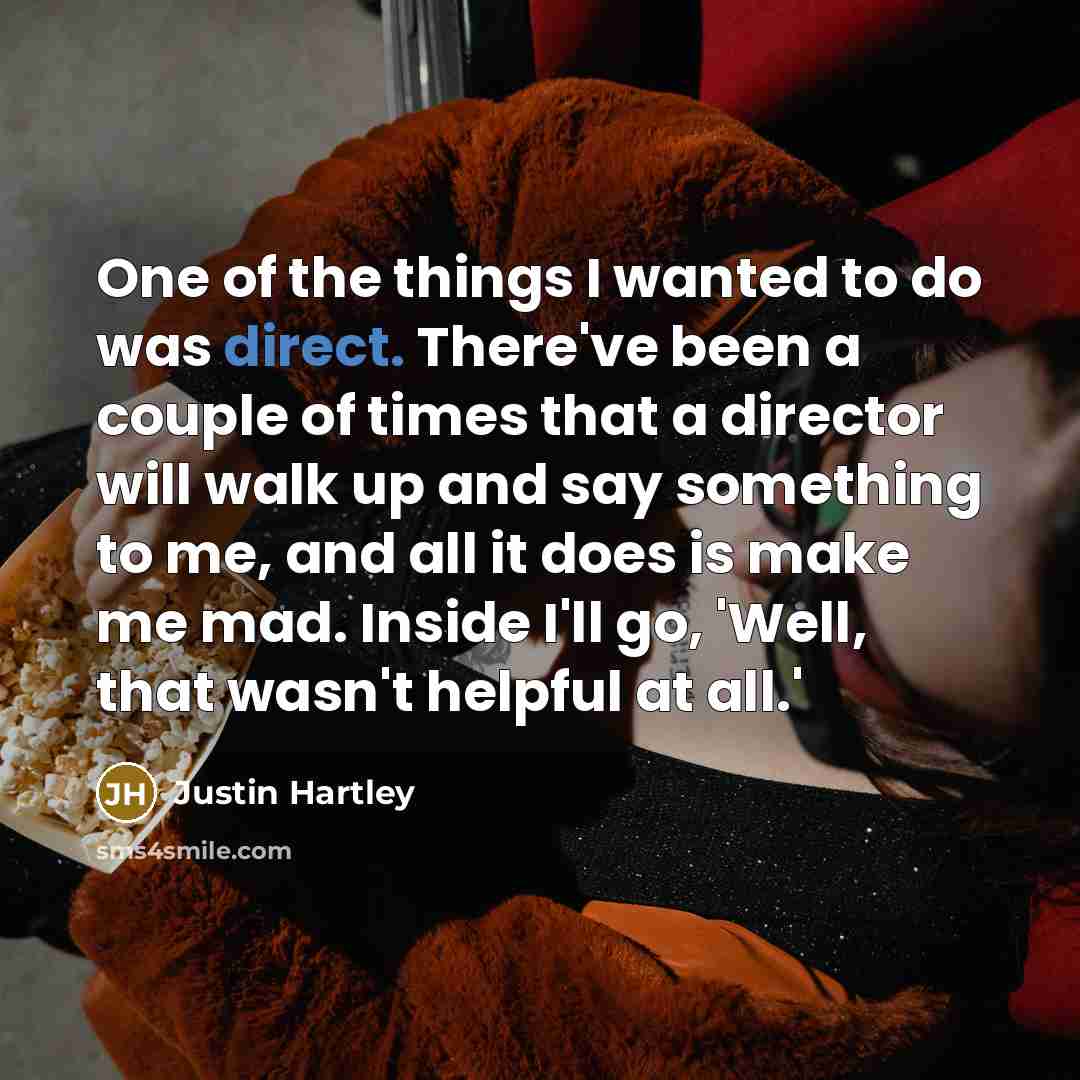 “One of the things I wanted to do was direct.…” quote by Justin Hartley