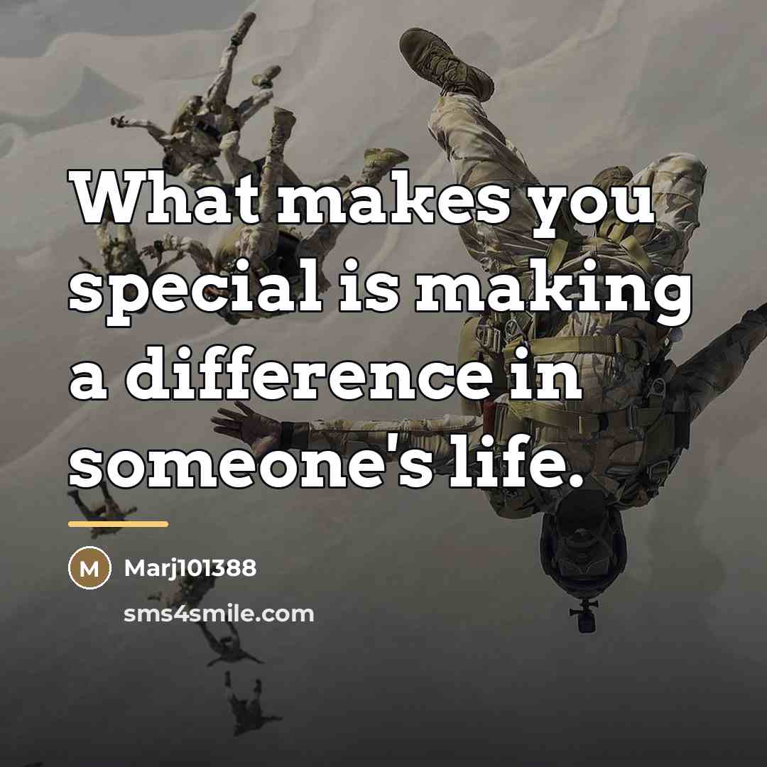 “What makes you special is making a difference in someone's…” quote by Marj101388