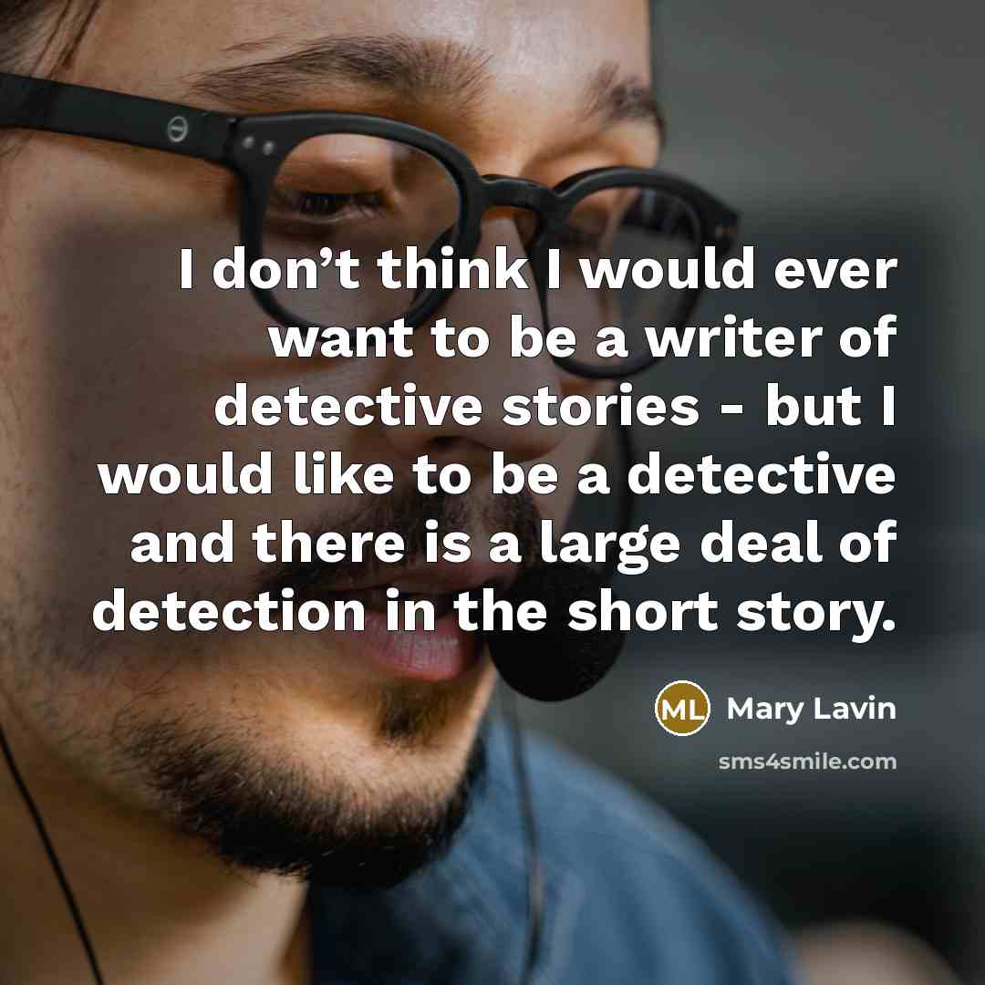 “I don’t think I would ever want to be a…” quote by Mary Lavin