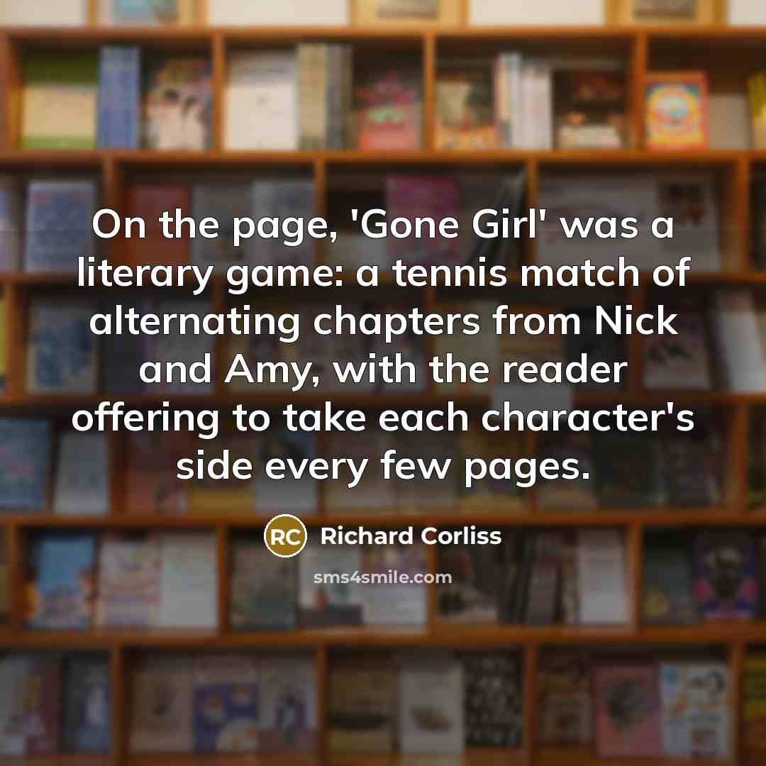 “On the page, 'Gone Girl' was a literary game: a…” quote by Richard Corliss