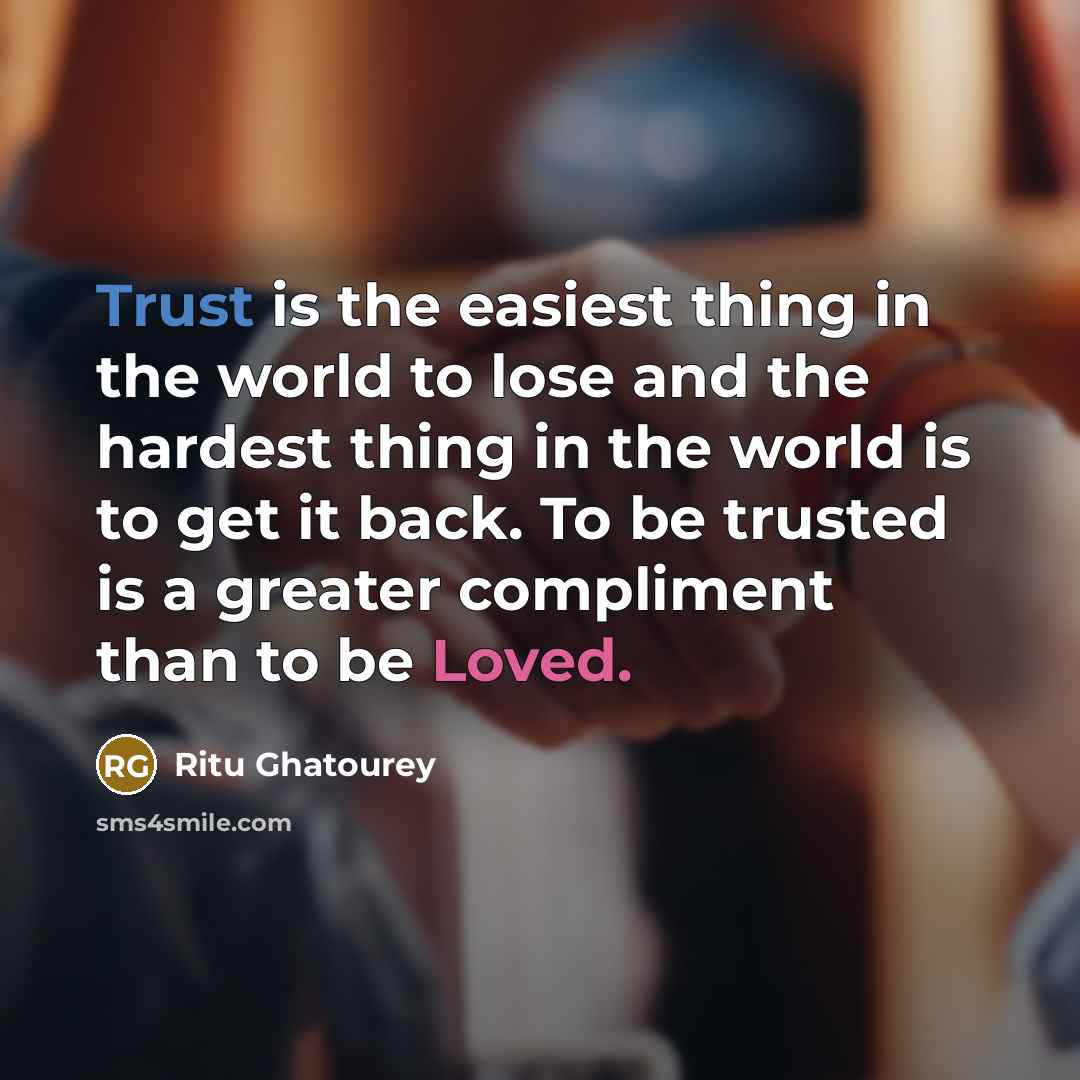 “Trust is the easiest thing in the world to lose…” quote by Ritu Ghatourey