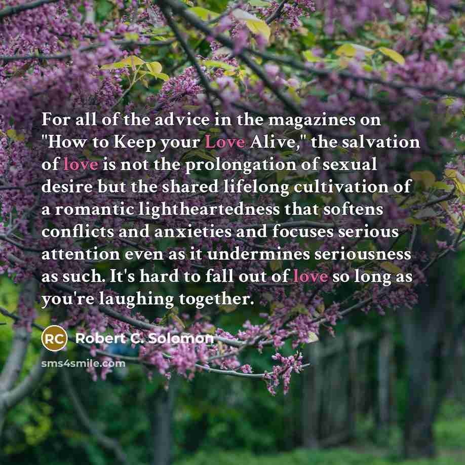 “For all of the advice in the magazines on "How…” quote by Robert C. Solomon