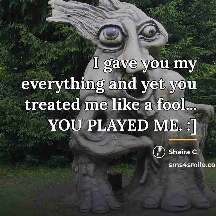 “I gave you my everything and yet you treated me…” quote by Shaira C