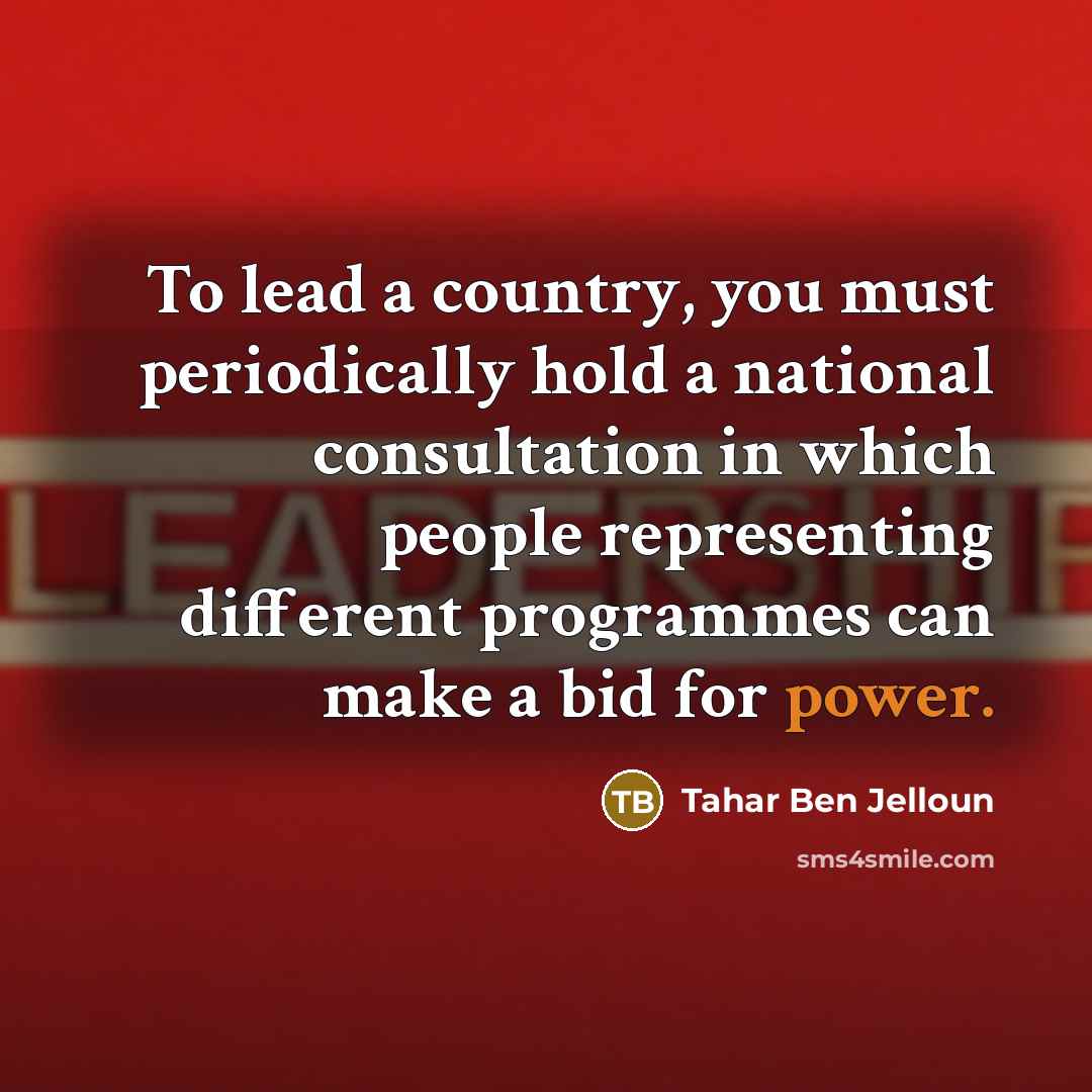 “To lead a country, you must periodically hold a national…” quote by Tahar Ben Jelloun