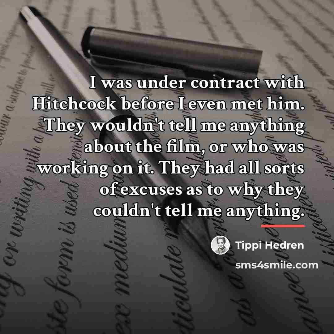 “I was under contract with Hitchcock before I even met…” quote by Tippi Hedren