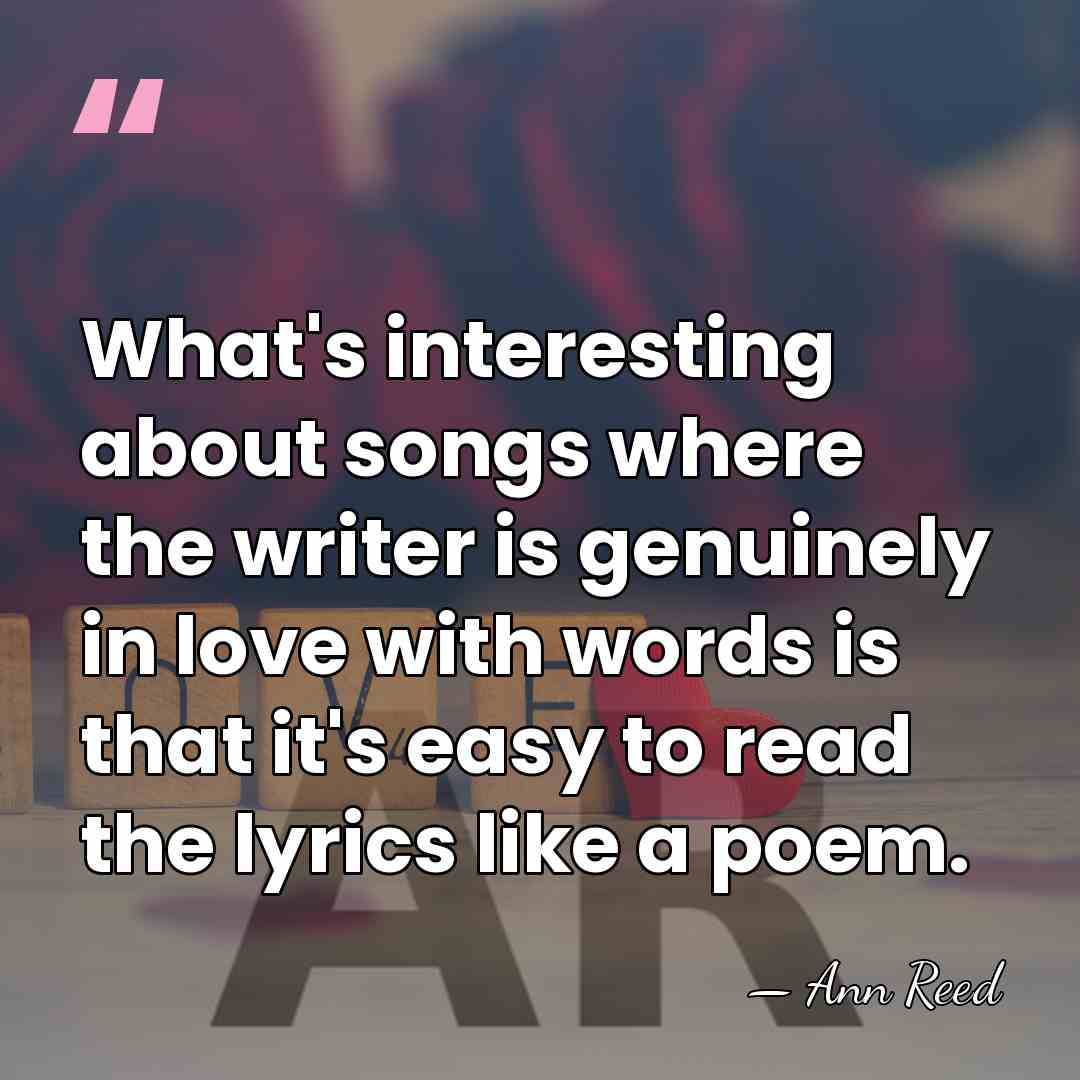 What's interesting about songs where the writer is genuinely in love with&hellip; - Ann Reed