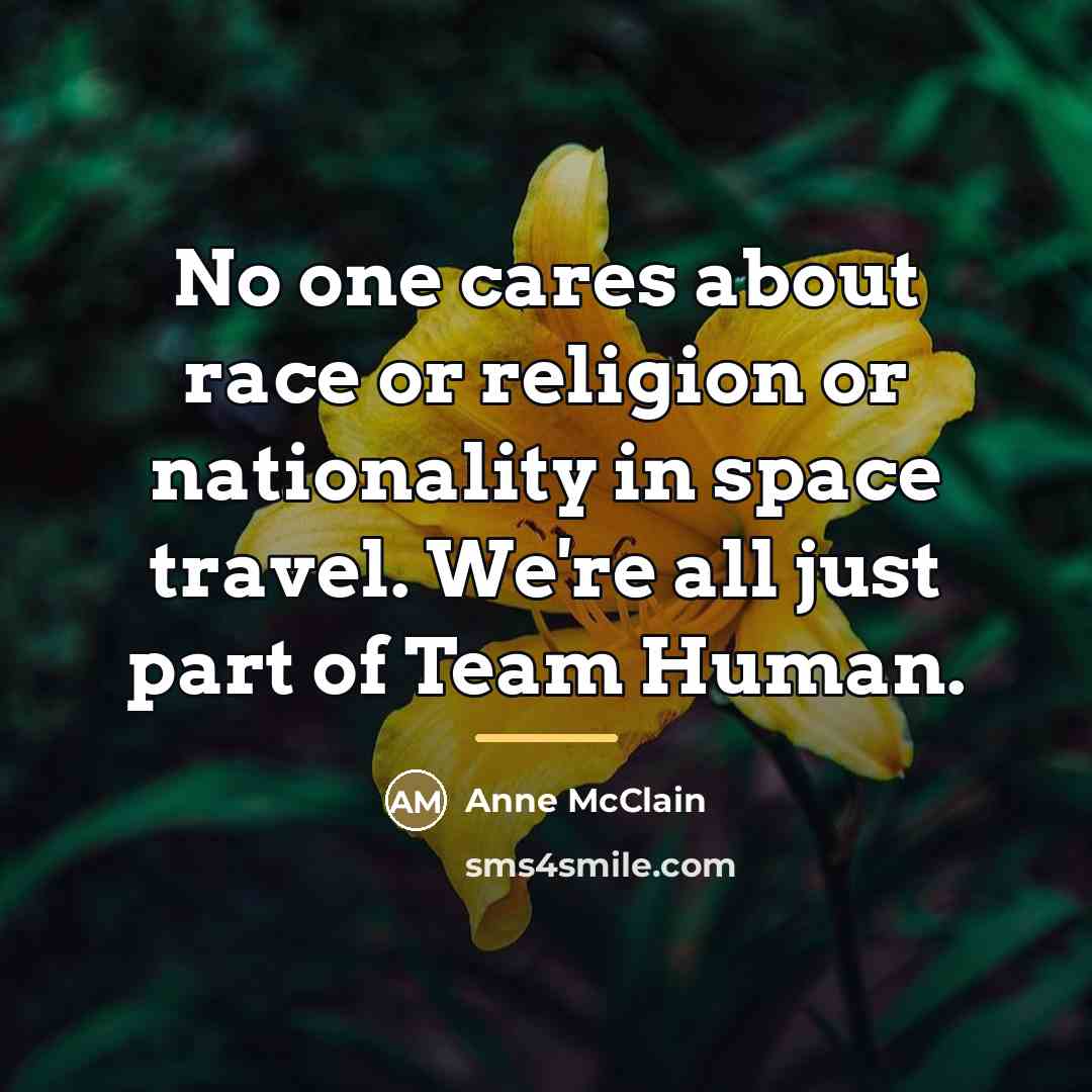 “No one cares about race or religion or nationality in…” quote by Anne McClain