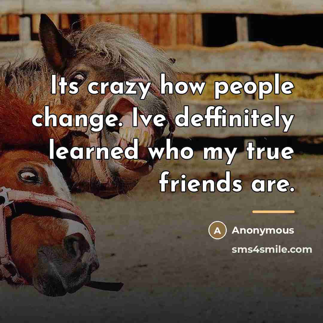 “Its crazy how people change. Ive deffinitely learned who my…” quote by Anonymous