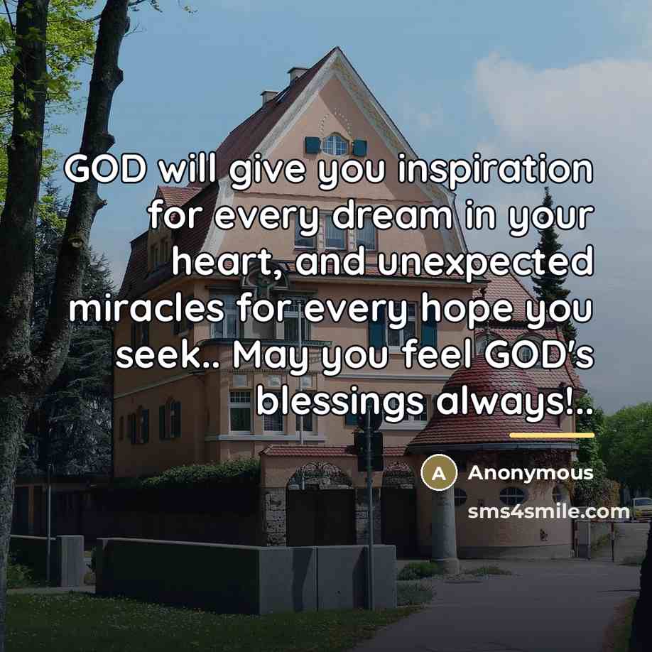 “GOD will give you inspiration for every dream in your…” quote by Anonymous