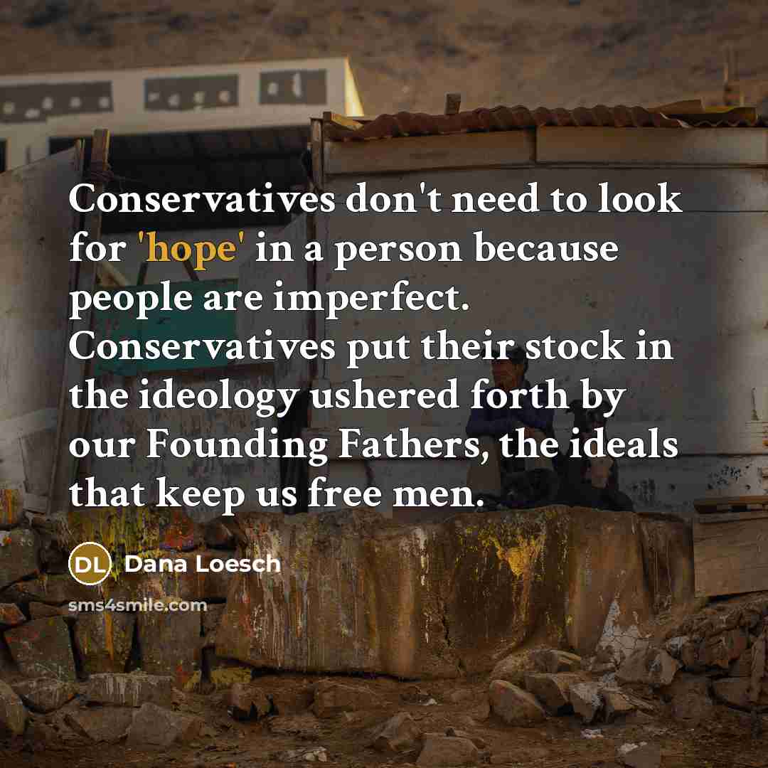 “Conservatives don't need to look for 'hope' in a person…” quote by Dana Loesch