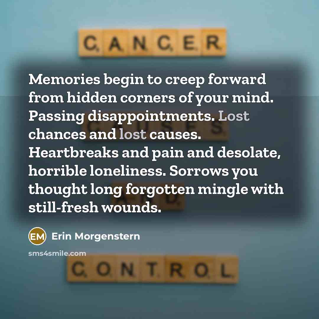 “Memories begin to creep forward from hidden corners of your…” quote by Erin Morgenstern