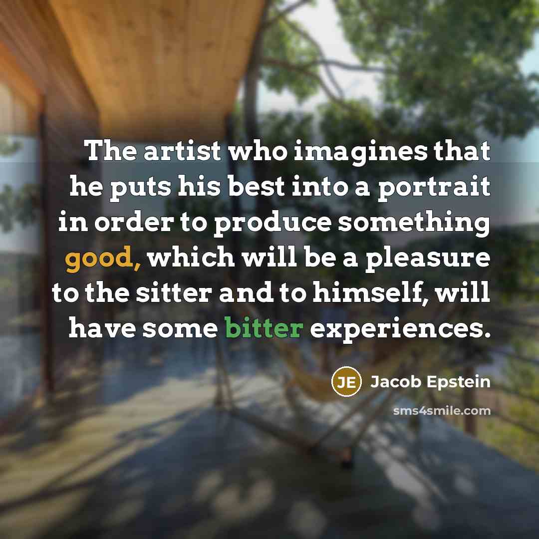 “The artist who imagines that he puts his best into…” quote by Jacob Epstein