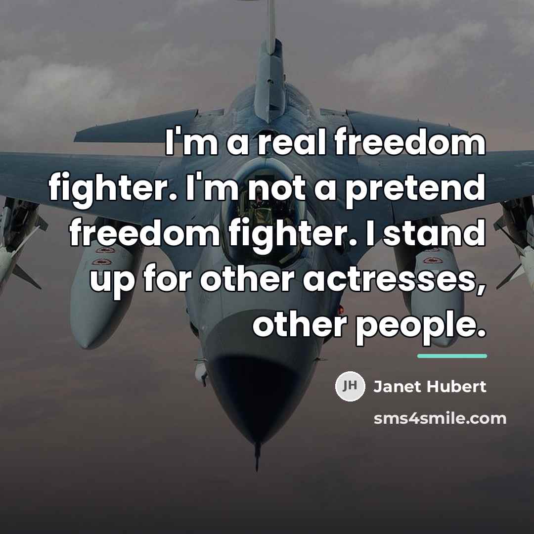 “I'm a real freedom fighter. I'm not a pretend freedom…” quote by Janet Hubert