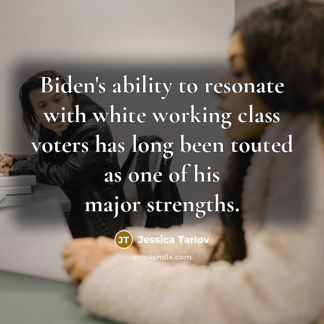 “Biden's ability to resonate with white working class voters has…” quote by Jessica Tarlov