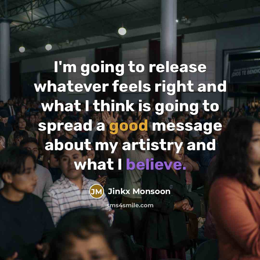 “I'm going to release whatever feels right and what I…” quote by Jinkx Monsoon