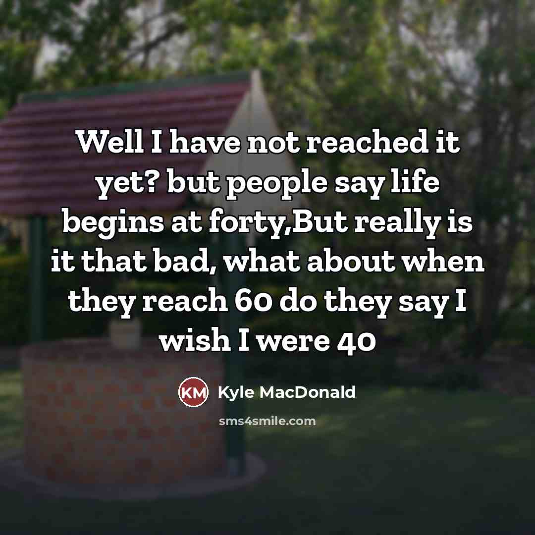 “Well I have not reached it yet? but people say…” quote by Kyle MacDonald