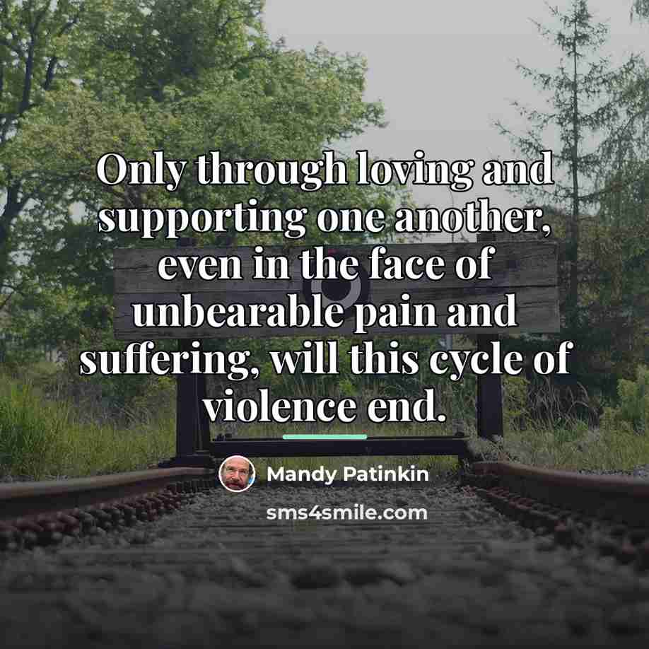 “Only through loving and supporting one another, even in the…” quote by Mandy Patinkin