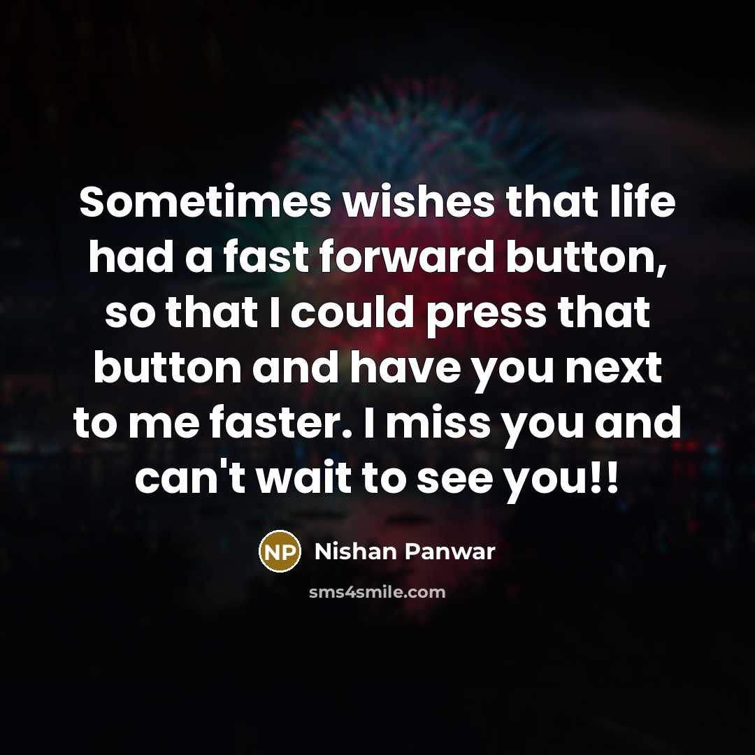 “Sometimes wishes that life had a fast forward button, so…” quote by Nishan Panwar