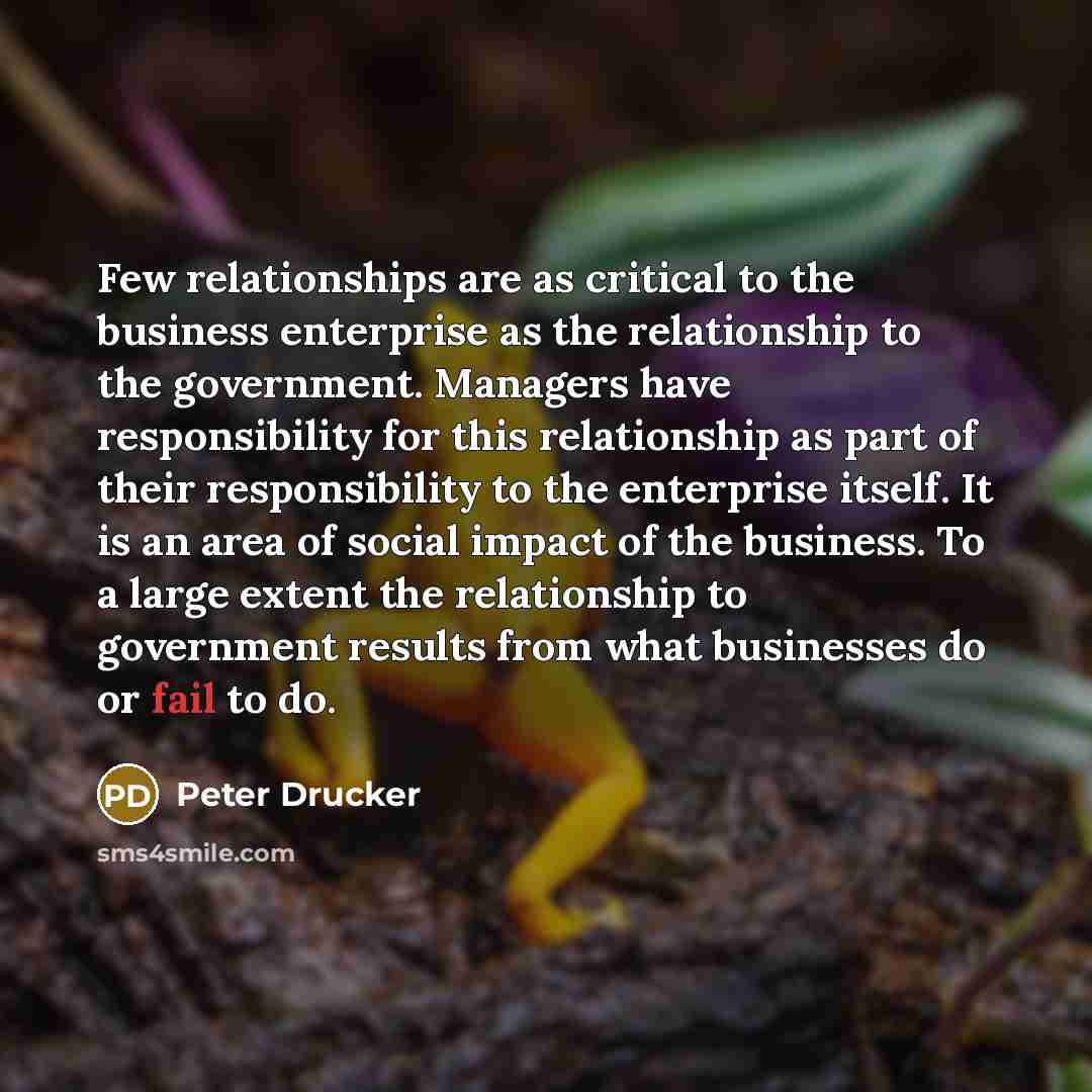 “Few relationships are as critical to the business enterprise as…” quote by Peter Drucker