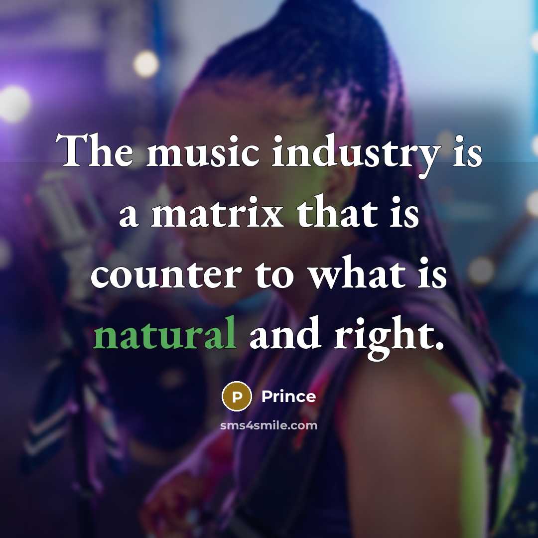 “The music industry is a matrix that is counter to…” quote by Prince