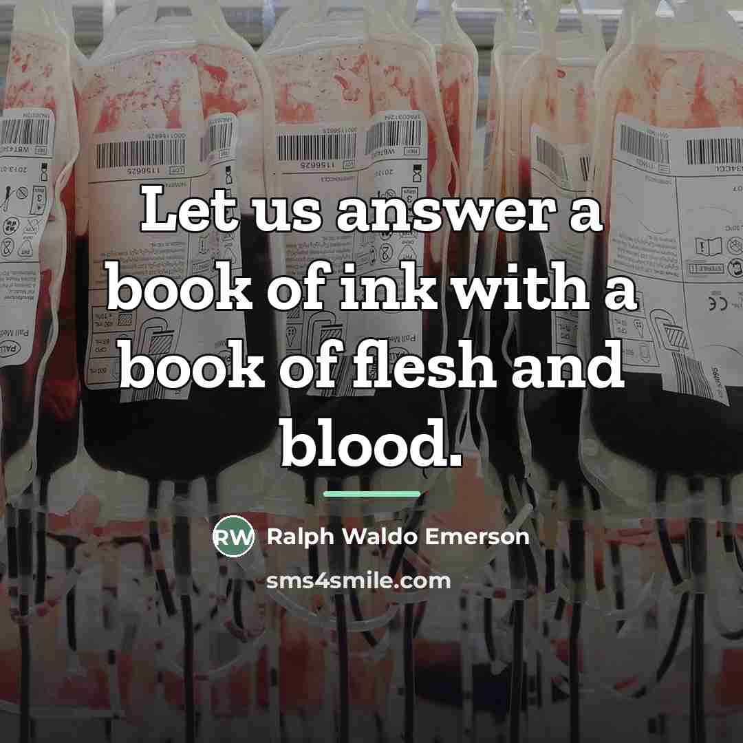 “Let us answer a book of ink with a book…” quote by Ralph Waldo Emerson