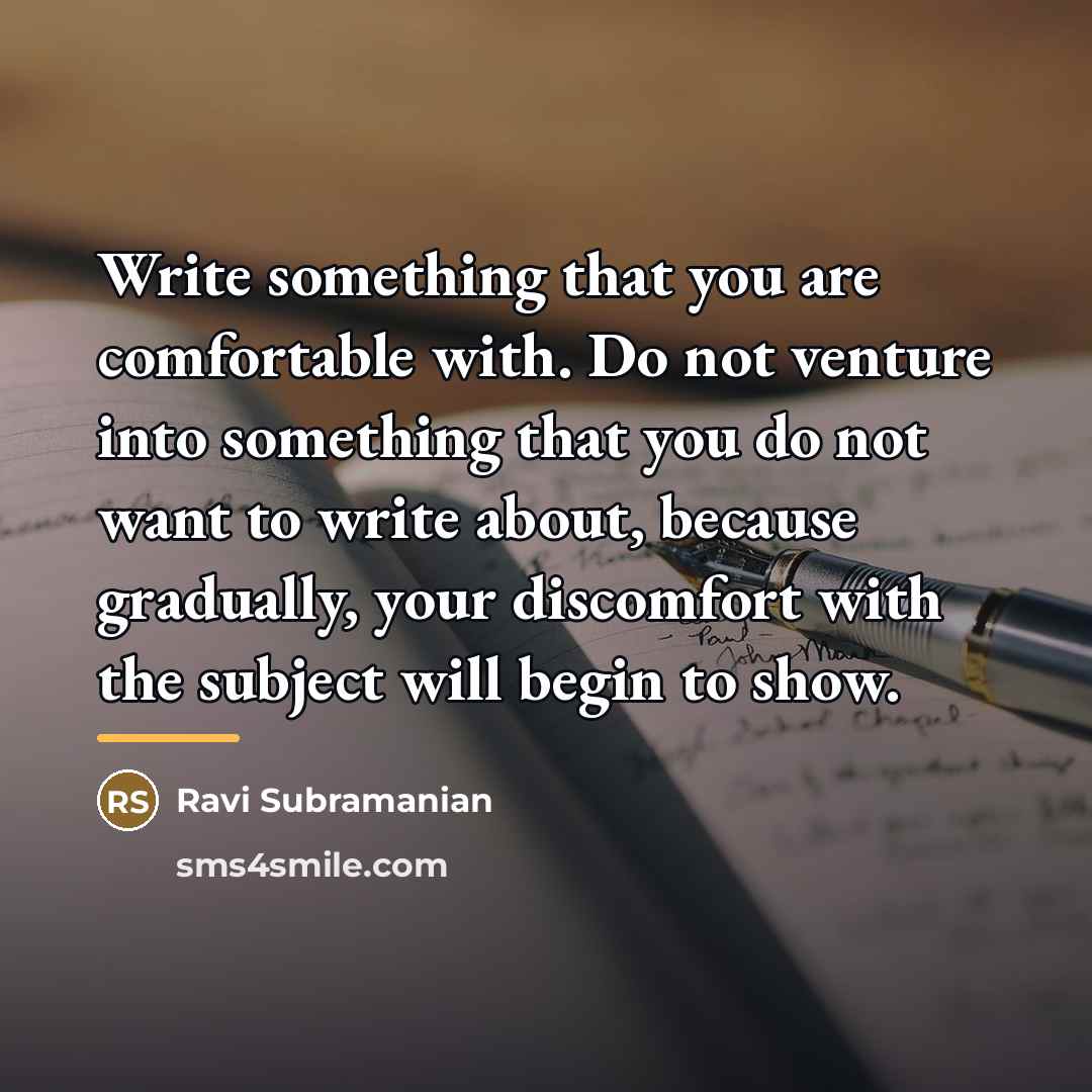 “Write something that you are comfortable with. Do not venture…” quote by Ravi Subramanian