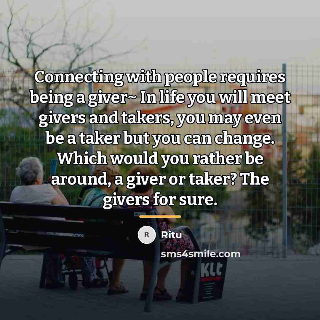 “Connecting with people requires being a giver~ In life you…” quote by Ritu