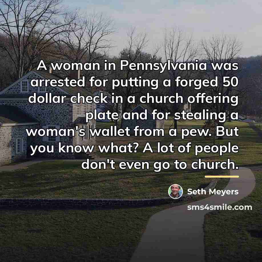 “A woman in Pennsylvania was arrested for putting a forged…” quote by Seth Meyers