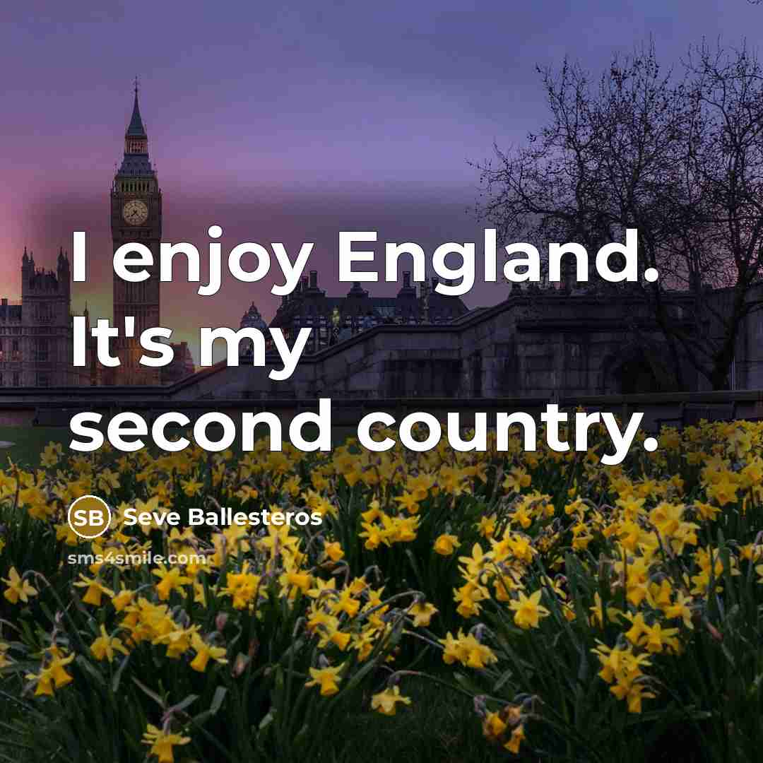 “I enjoy England. It's my second country.…” quote by Seve Ballesteros