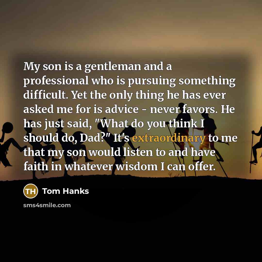 “My son is a gentleman and a professional who is…” quote by Tom Hanks