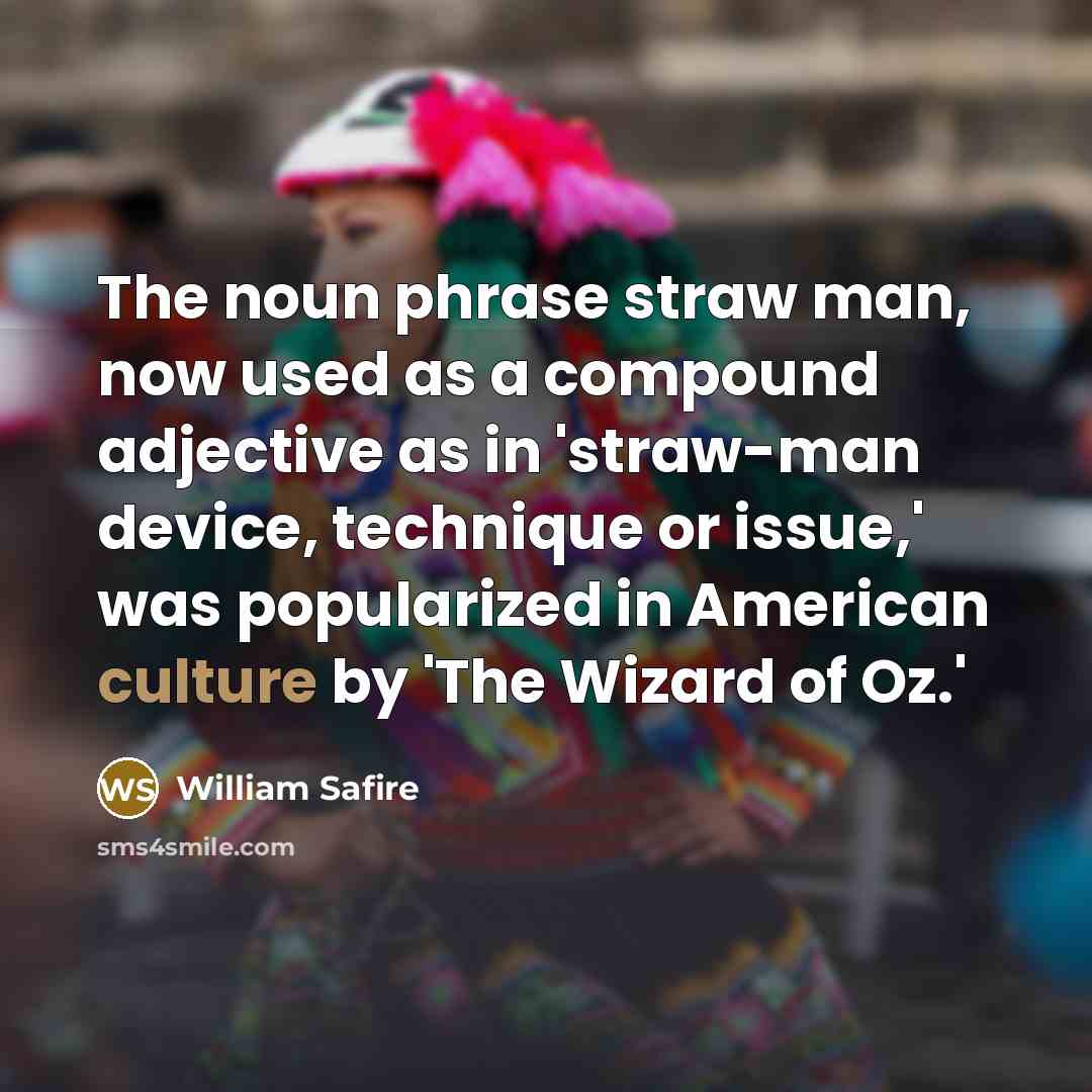 “The noun phrase straw man, now used as a compound…” quote by William Safire
