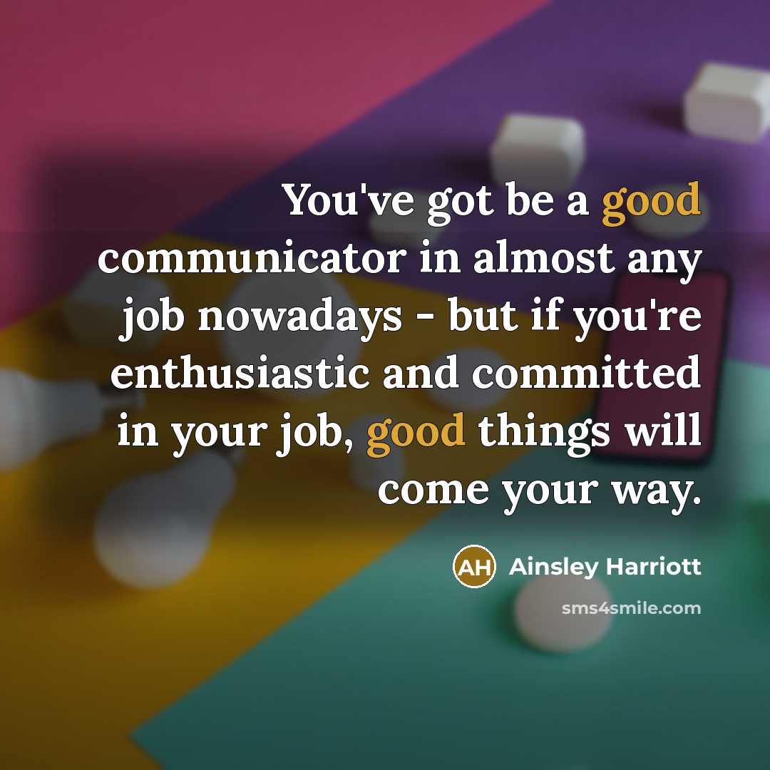 “You've got be a good communicator in almost any job…” quote by Ainsley Harriott